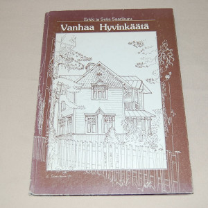 Erkki ja Seija Saarikuru Vanhaa Hyvinkäätä